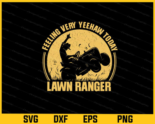 Cowboy Lawn Mower Feeling Very Svg Cutting Printable File  - Premium Cutting Files in SVG, PNG & EPS Formats - Premium SVG Cutting Files for Crafts