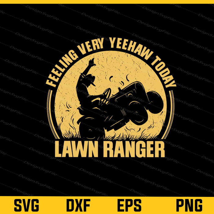 Cowboy Lawn Mower Feeling Very Svg Cutting Printable File  - Premium Cutting Files in SVG, PNG & EPS Formats - Premium SVG Cutting Files for Crafts
