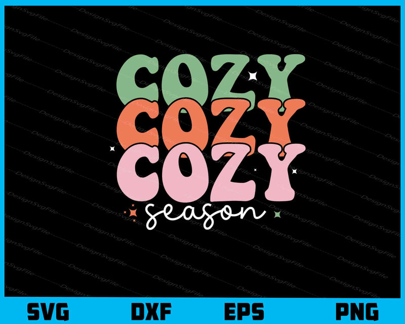 Cozy Cozy Cozy Season Christmas Svg Cutting Printable File  - Premium Cutting Files in SVG, PNG & EPS Formats - Premium SVG Cutting Files for Crafts