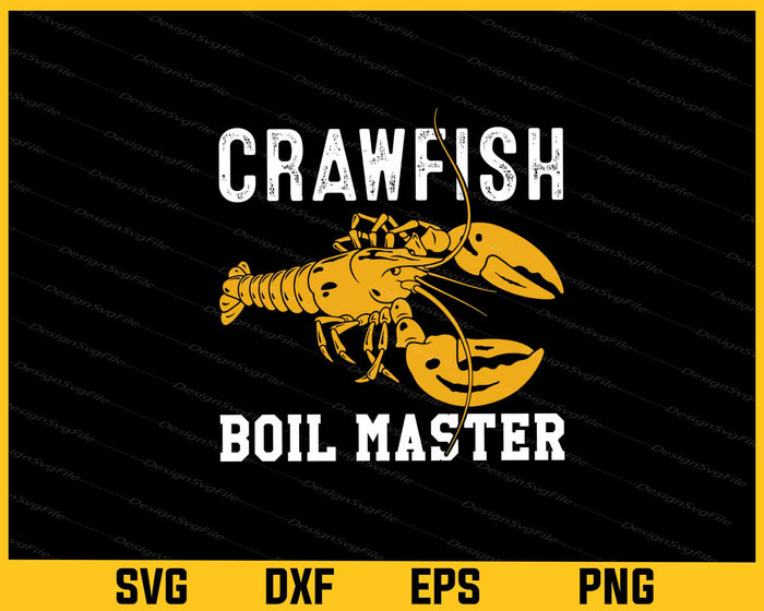 Crawfish Boil Master Svg Cutting Printable File  - Premium Cutting Files in SVG, PNG & EPS Formats - Premium SVG Cutting Files for Crafts