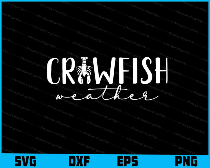 Crawfish Weather SVG, Mardi Gras PNG
