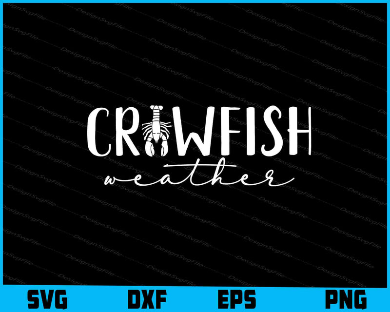 Crawfish Weather SVG, Mardi Gras PNG