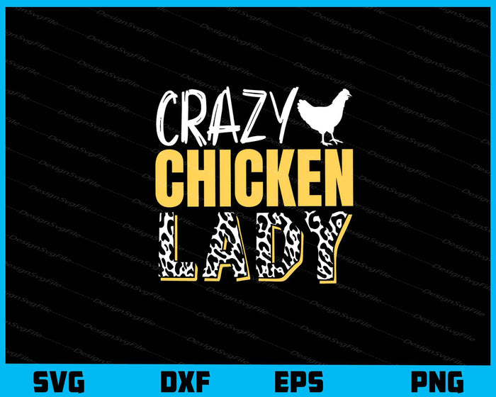 Crazy Chicken Lady Svg Cutting Printable File  - Premium Cutting Files in SVG, PNG & EPS Formats - Premium SVG Cutting Files for Crafts
