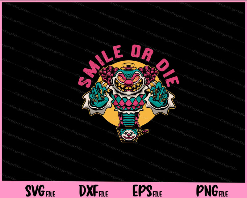 Creepy Clown Toy Halloween Smile Or Die Svg Cutting Printable Files  - Premium Cutting Files in SVG, PNG & EPS Formats - Premium SVG Cutting Files for Crafts