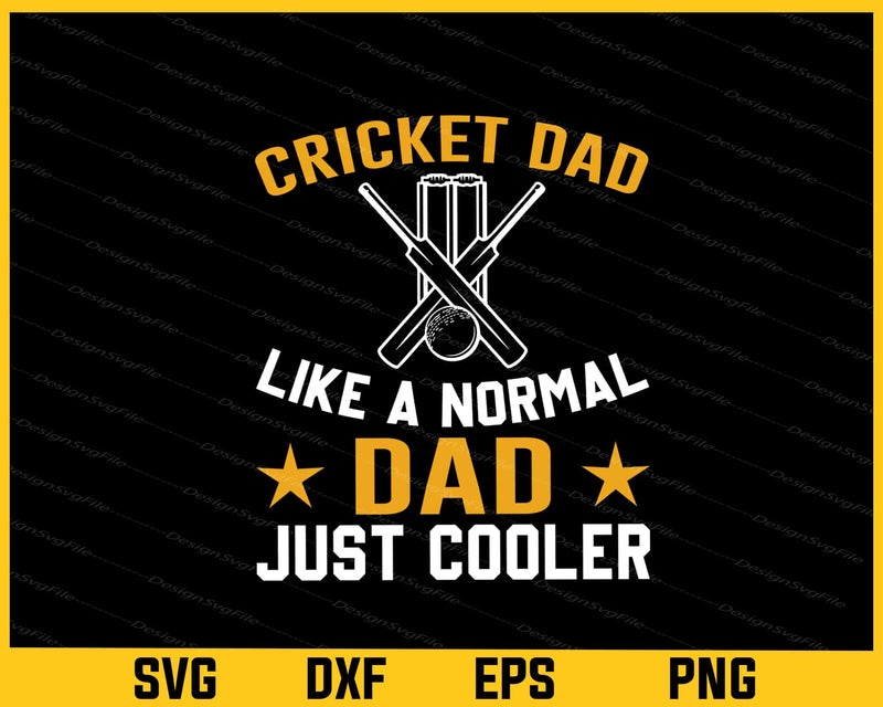 Cricket Dad Like a Normal Dad Just Cooler Svg Cutting Printable File