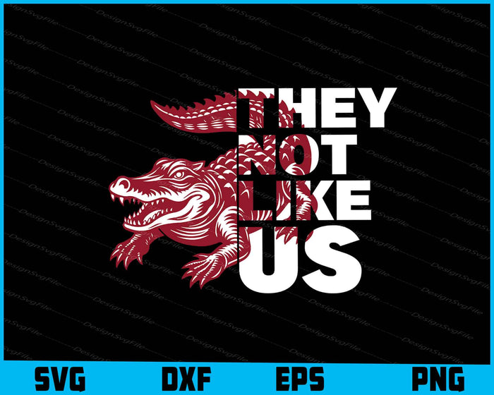 Crocodile SVG, They Not Like Us