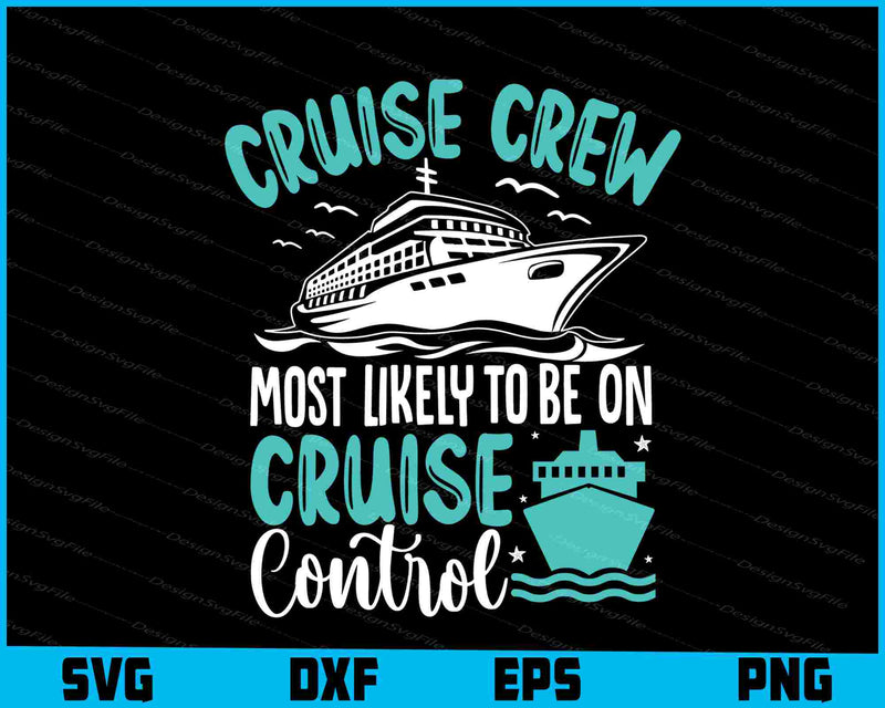 Cruise Crew Most Likely To Be On Cruise Control