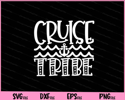 Cruise Tribe Svg Cutting Printable Files  - Premium Cutting Files in SVG, PNG & EPS Formats - Premium SVG Cutting Files for Crafts