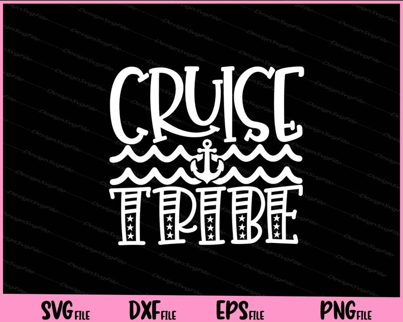 Cruise Tribe Svg Cutting Printable Files  - Premium Cutting Files in SVG, PNG & EPS Formats - Premium SVG Cutting Files for Crafts