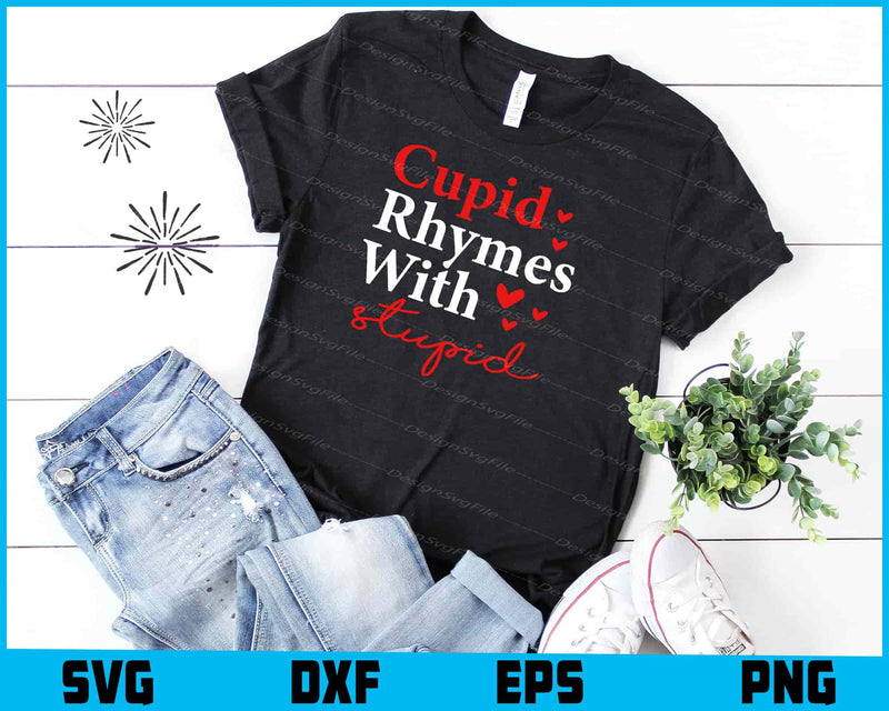 Cupid Rhymes With Stupid SVG, Valentine's Day Shirt