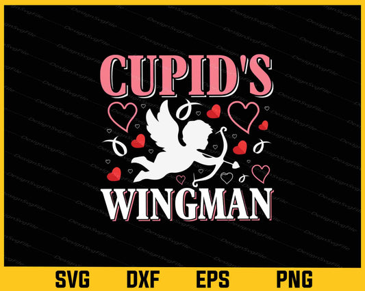 Cupid’s Wingman Valentines Day Svg Cutting Printable File  - Premium Cutting Files in SVG, PNG & EPS Formats - Premium SVG Cutting Files for Crafts