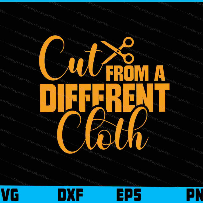 Cut From A Different Cloth SVG, Urban Hip Hop PNG