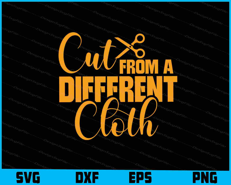 Cut From A Different Cloth SVG, Urban Hip Hop PNG