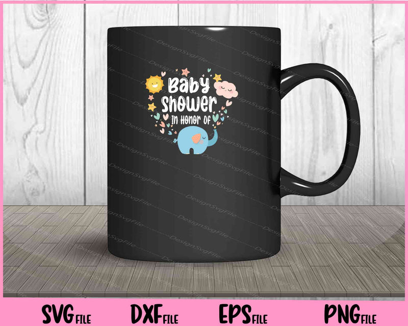 Cute Baby Shower In Honor Of mug