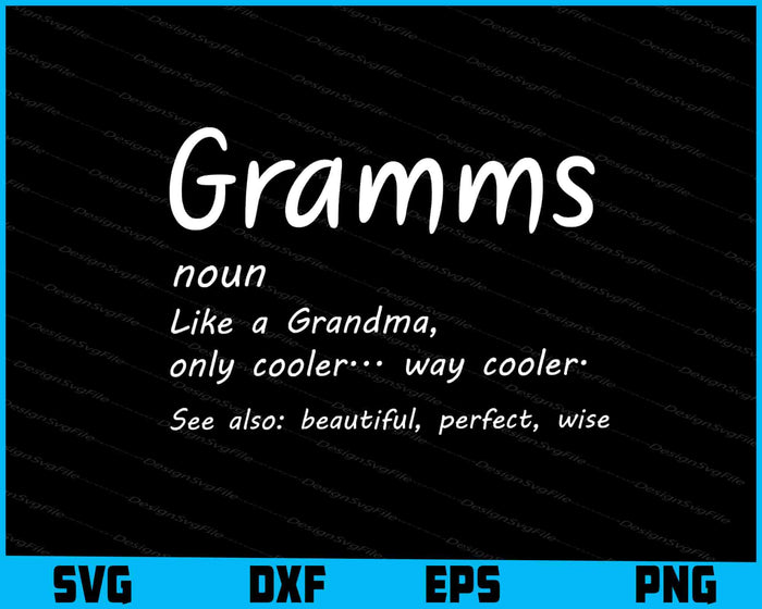 Cute Gramms Definition TShirt Mothers Day cool SVG