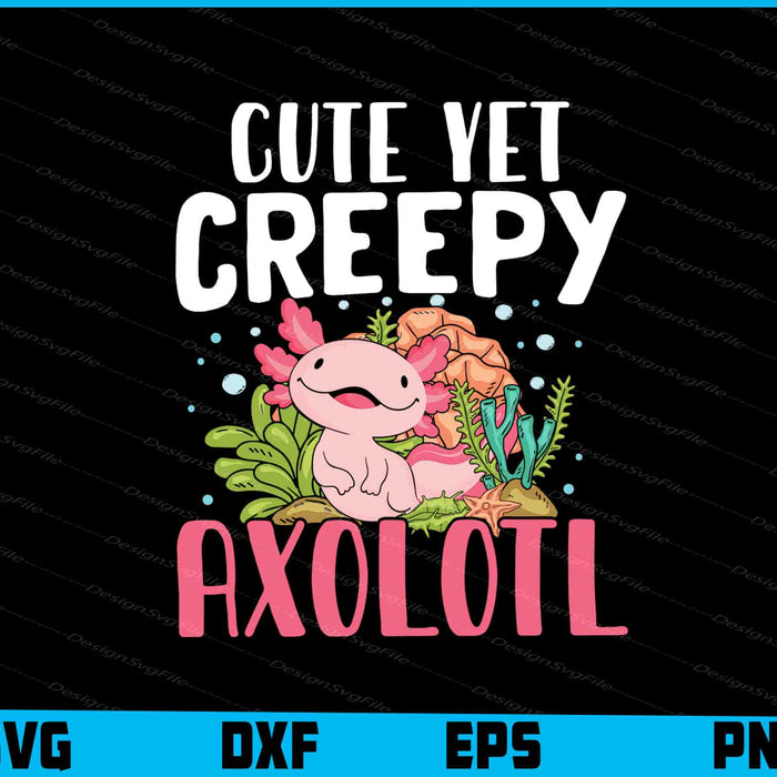 Cute Yet Creepy Axolotl SVG