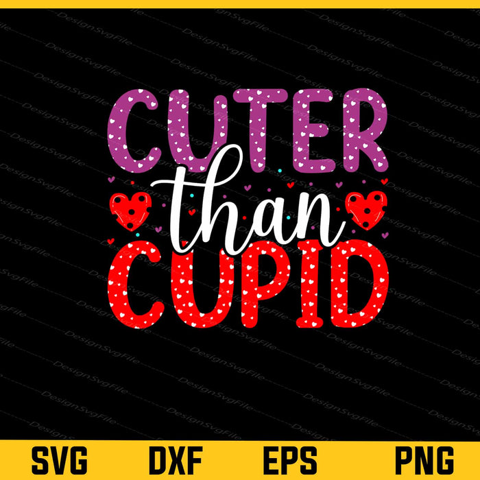 Cuter Than Cupid Svg Cutting Printable File  - Premium Cutting Files in SVG, PNG & EPS Formats - Premium SVG Cutting Files for Crafts