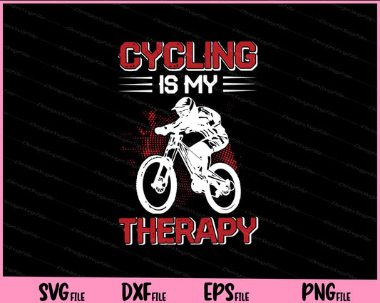 Cycling Is My Therapy Svg Cutting Printable Files  - Premium Cutting Files in SVG, PNG & EPS Formats - Premium SVG Cutting Files for Crafts