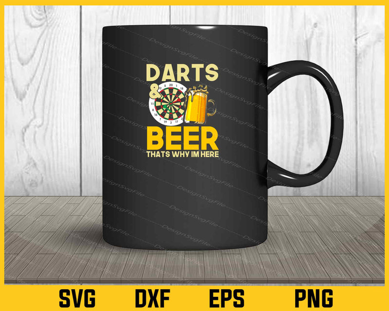Darts & Beer That's why I'm Here mug