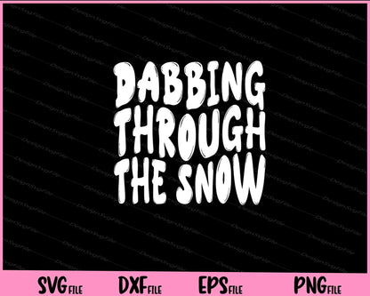 Dabbing Through the Snow Christmas Svg Cutting Printable Files  - Premium Cutting Files in SVG, PNG & EPS Formats - Premium SVG Cutting Files for Crafts