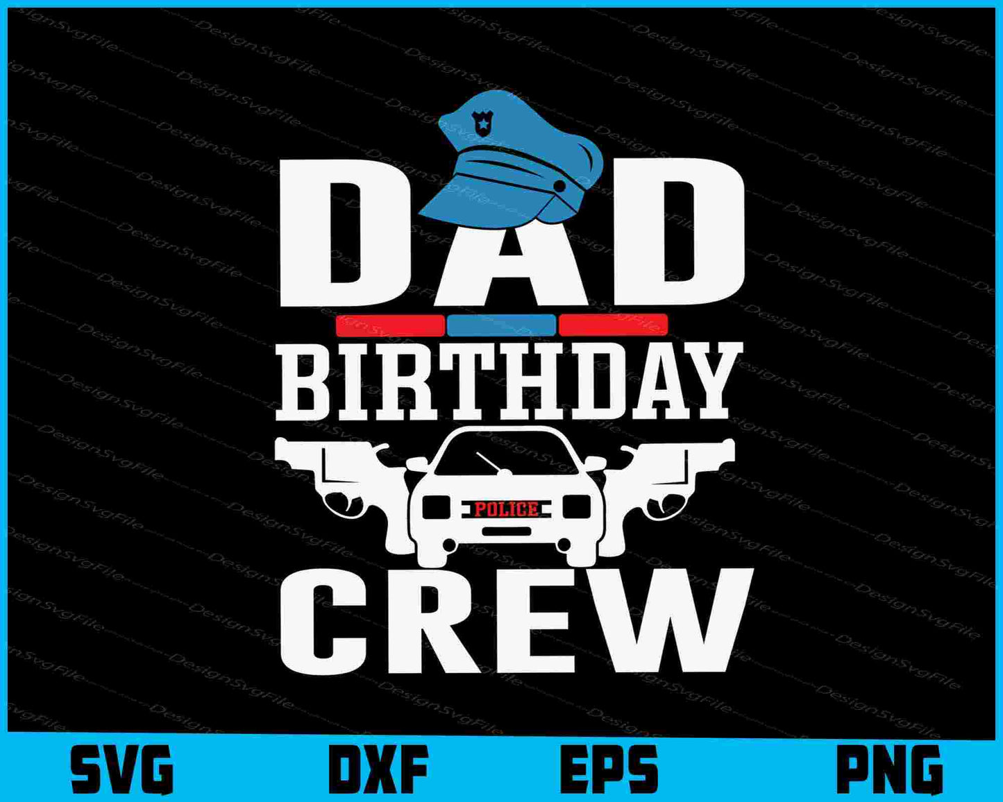 Dad Birthday Crew SVG