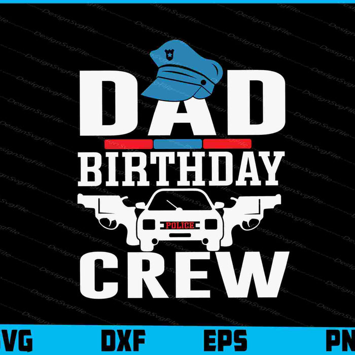 Dad Birthday Crew SVG