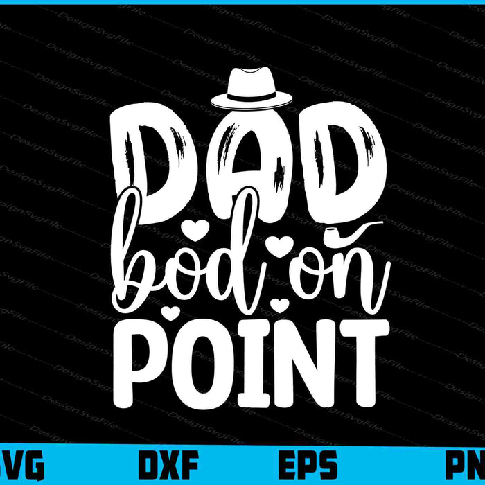 Dad Bod On Point Father Day