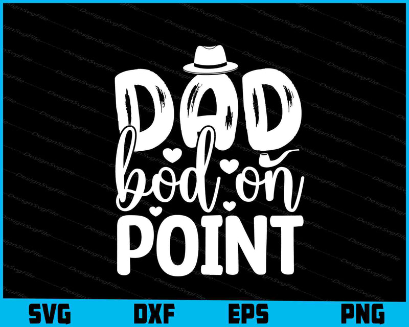Dad Bod On Point Father Day