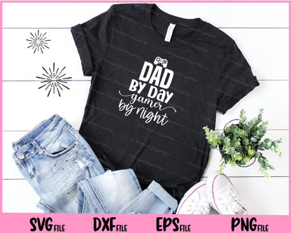 Dad By Day Gamer By Night Svg Cutting Printable Files  - Premium Cutting Files in SVG, PNG & EPS Formats - Premium SVG Cutting Files for Crafts