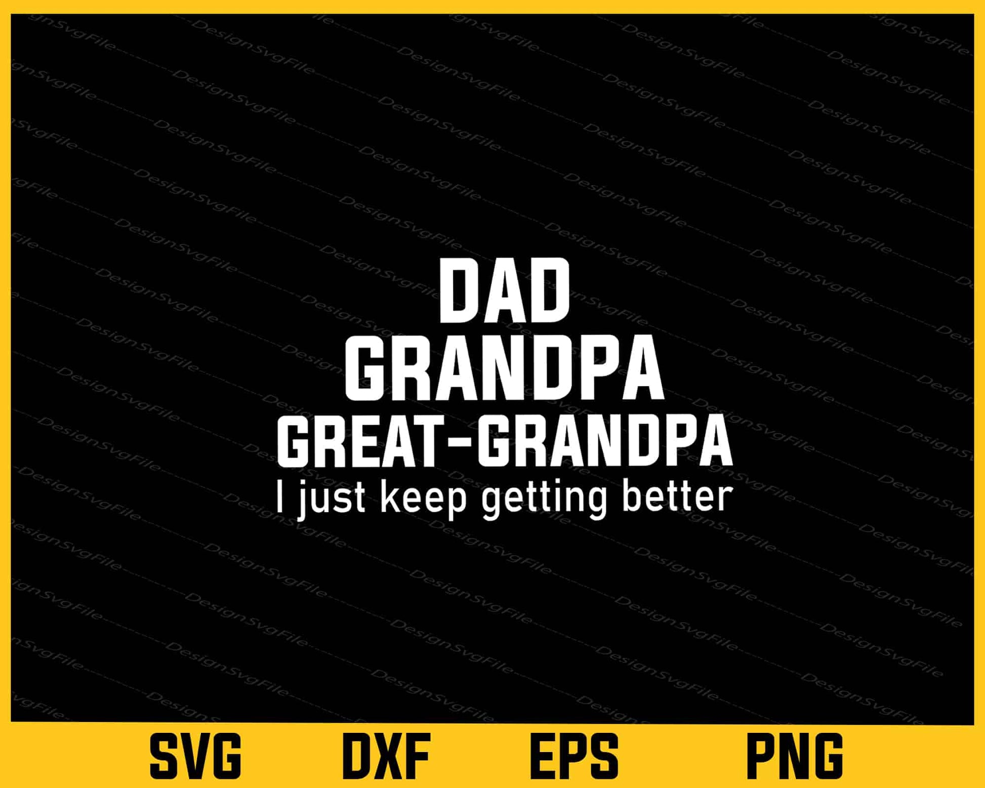 Dad Grandpa Great Grandpa,I Just Keep Svg Cutting Printable File  - Premium Cutting Files in SVG, PNG & EPS Formats - Premium SVG Cutting Files for Crafts