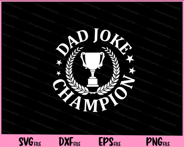 Dad Joke Champion Father day svg