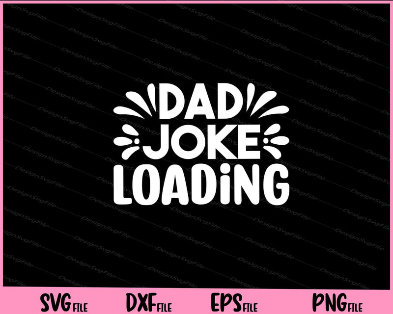 Dad Joke Loading Father's Day svg