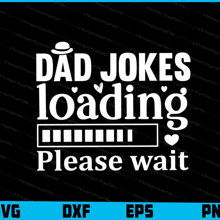 Dad Jokes Loading Please Wait Father Day