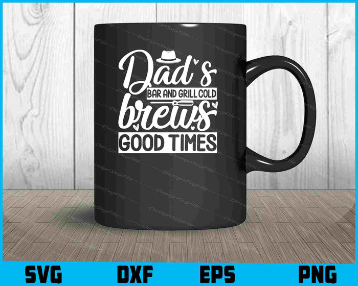 Dad's Bar And Grill Cold Brews Good Times