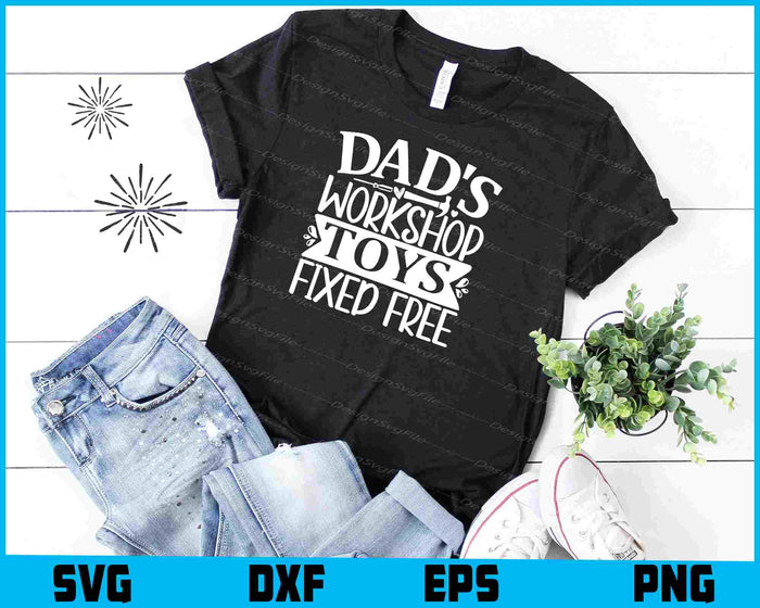 Dad's Workshop Toys Fixed Free Father Day