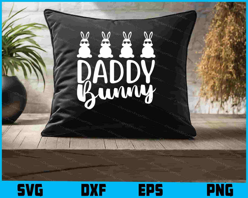 Daddy Bunny SVG, Easter T-shirt