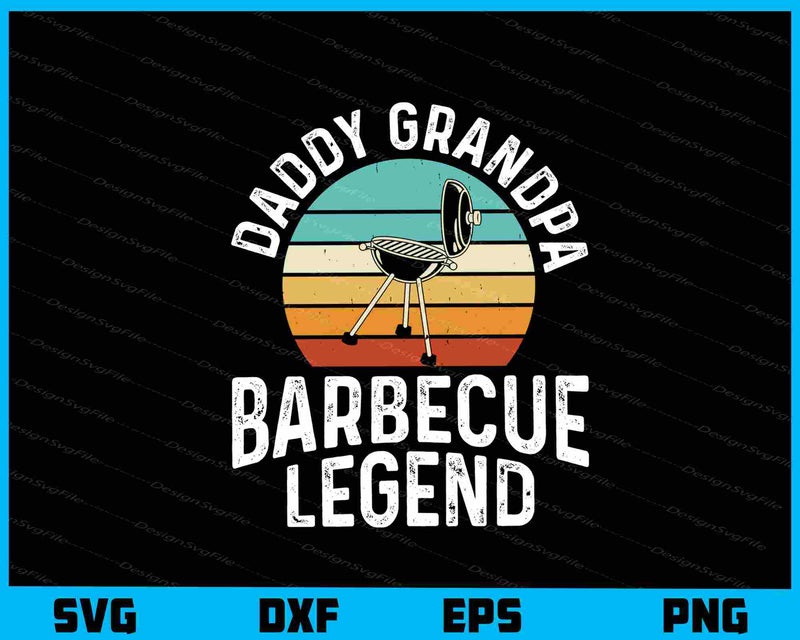 Daddy Grandpa Barbecue Legend Vintage svg