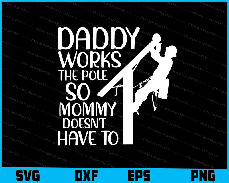 Daddy Works The Pole So Mommy Doesn't Have To