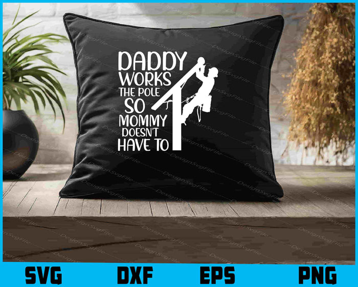 Daddy Works The Pole So Mommy Doesn't Have To