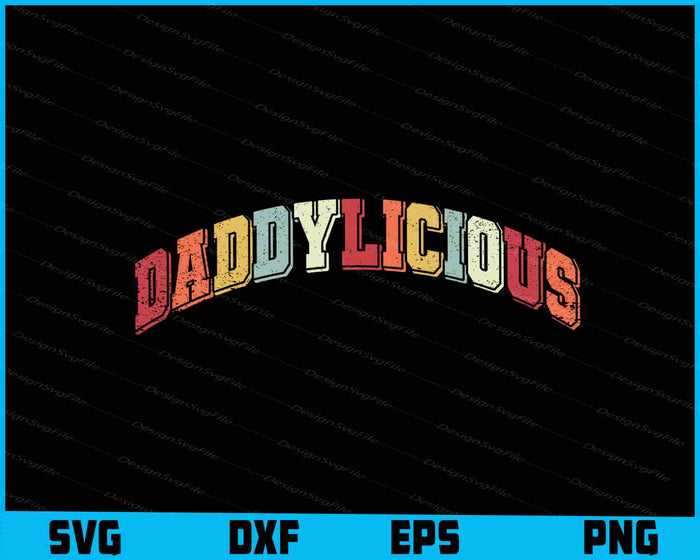Daddylicious Vintage SVG