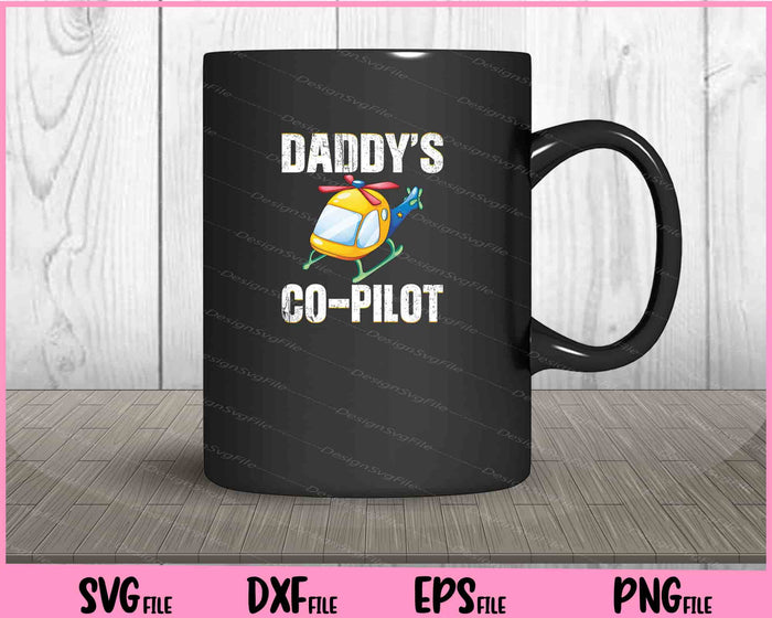 Daddys Co-Pilot Svg Cutting Printable Files  - Premium Cutting Files in SVG, PNG & EPS Formats - Premium SVG Cutting Files for Crafts