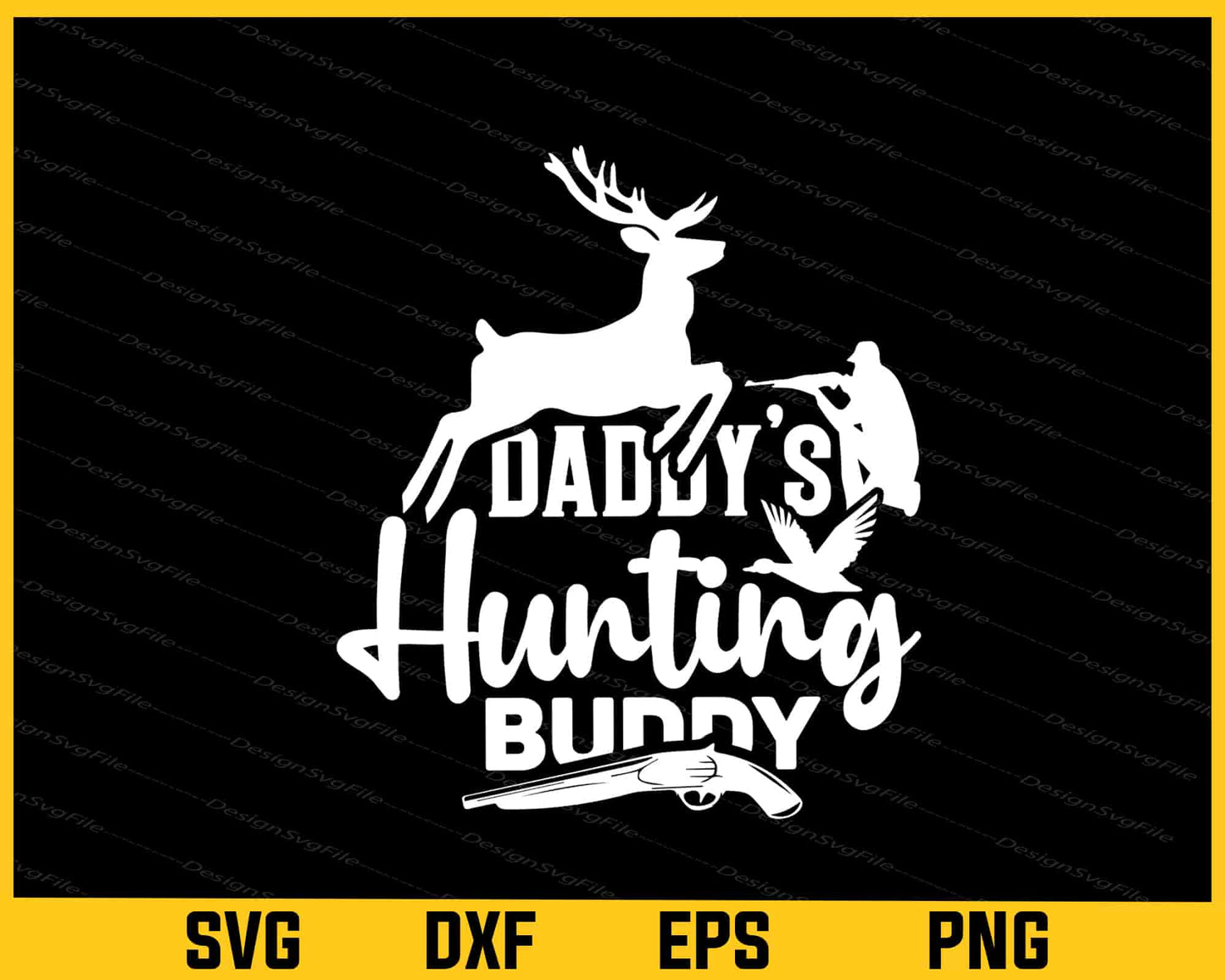 Daddys Hunting Buddy Svg Cutting Printable File  - Premium Cutting Files in SVG, PNG & EPS Formats - Premium SVG Cutting Files for Crafts