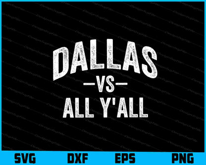 Dallas vs all y'all SVG