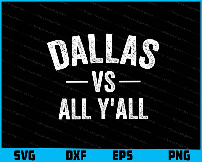 Dallas vs all y'all SVG, Sport Trends PNG