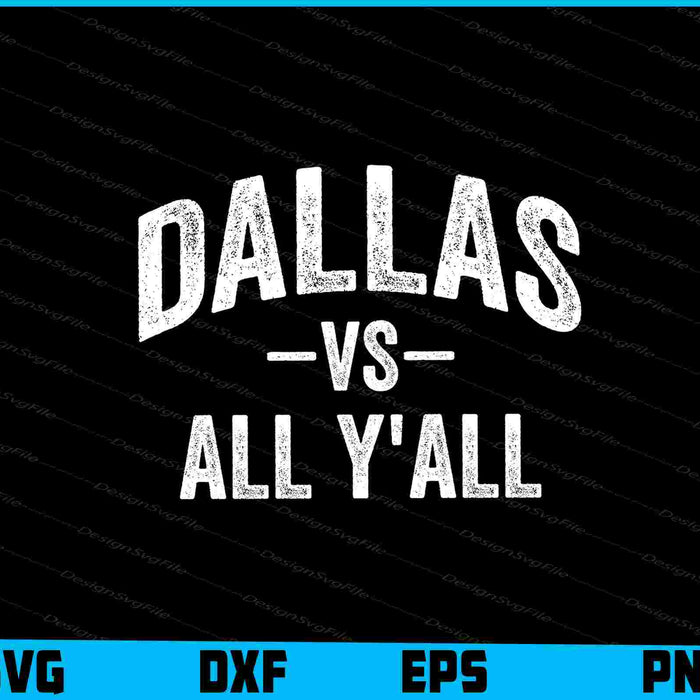 Dallas vs all y'all SVG