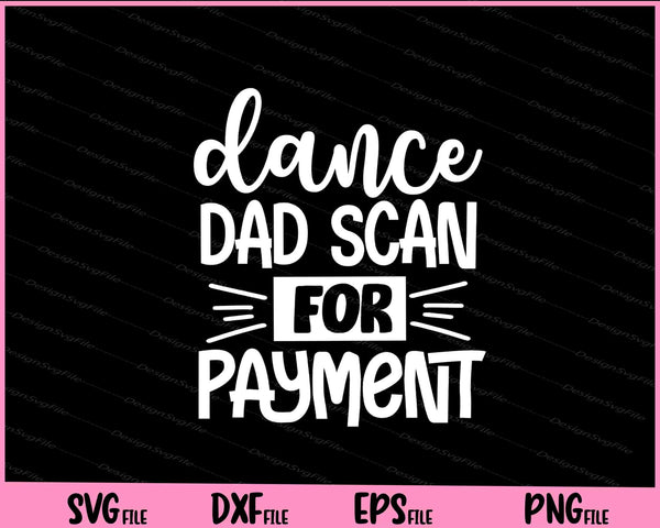 Dance Dad Scan For Payment svg