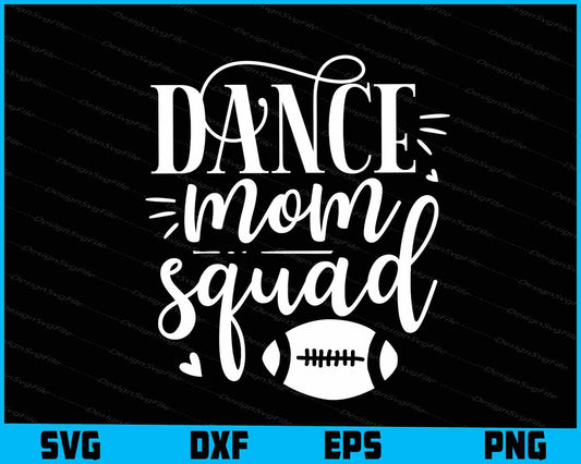 Dance Mom Squad Football