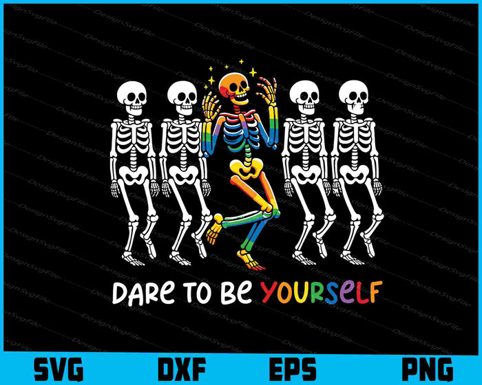Dare To Be Yourself Halloween Skeleton