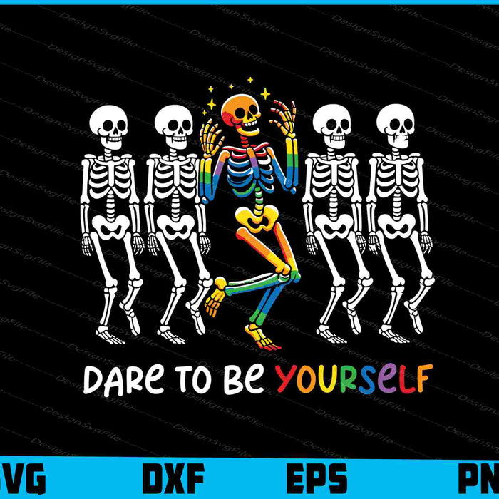Dare To Be Yourself Halloween Skeleton