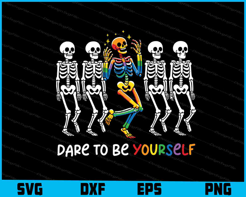 Dare To Be Yourself Halloween Skeleton